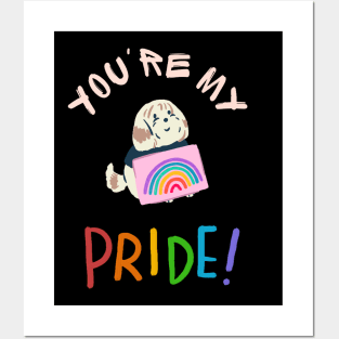 You're my pride Posters and Art